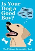 is your dog a good boyr