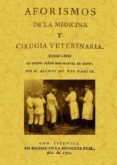aforismos de la medicina y cirugia veterinaria (ed. facsimil)