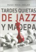tardes quietas de jazz y madera