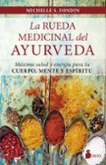 la rueda medicinal del ayurveda maxima salud y energia para tu cuerpo