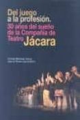 jacara -del juego a la profesion
