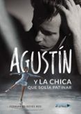 agustin y la chica que solia patinar