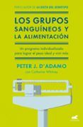 los grupos sanguineos y la alimentacion: el programa individualizado p