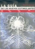 la guia de los nuevos estimulantes: mas eficacia mas inteligenci a mas