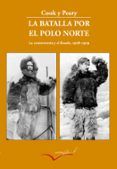 la batalla por el polo norte la controversia y el fraude 1908 - 1909