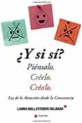 y si sir piensalo creelo crealo