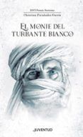 el monje del turbante blanco (xxvi premio nostromo)