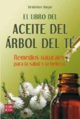 el libro del aceite del arbol del te remedios naturales para la salud