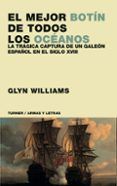 el mejor botin de todos los oceanos la tragica captura de un gal eon