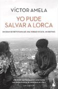 yo pude salvar a lorca