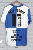 11 ciudades viajes de un periodista deportivo