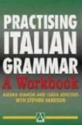 Practicing Italian Grammar: A Workbook