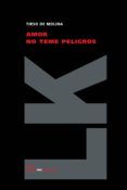 Amor no teme peligros