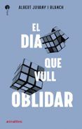 el dia que vull oblidar