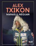 alex txikon manaslu neguan