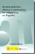 buena practica clinica y normativa de referencia en espana