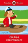 top dog and pompom - ladybird readers starter level 4