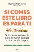 si comes este libro es para ti