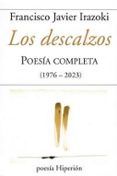 los descalzos. poesía completa (1976-2023)