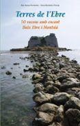 terres de l ebre 50 racons amb encant baix ebre i montsia