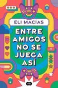 Entre amigos no se juega así