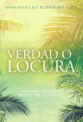 verdad o locura