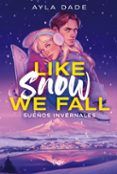 like snow we fall