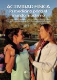 actividad fisica: la medicina para el mundo moderno
