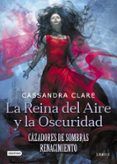 cazadores de sombras la reina del aire y la oscuridad