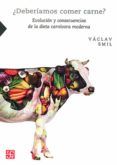 ¿deberiamos comer carne? - evolucion y consecuencias