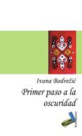 primer paso a la oscuridad