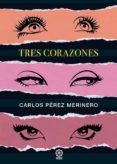 tres corazones