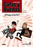 gafas y ruedas: atrapa al bufon
