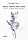 Aromaterapia para la menopausia: un viaje de metamorfosis femenina