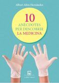 10 anecdotes per descobrir la medicina