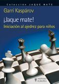 ¡Jaque mate! Iniciación al ajedrez para niños