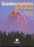 grandes montanas de europa historia rutas y vivencias desde el pirine