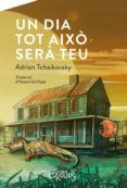 un dia tot aixo sera teu