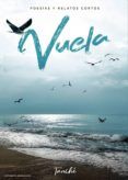 vuela: aqui conviven la ira y el amor
