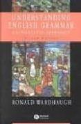 Understanding English Grammar A Linguistic Approach (2nd Ed.)