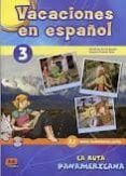 vacaciones en espanol 3 la ruta panamericana