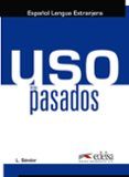 uso de los pasados espanol lengua extranjera