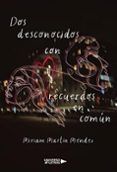 Dos desconocidos con recuerdos en común