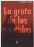 la gruta de los sentidos