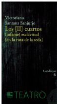 los ii cuartos (infame) esclavitud