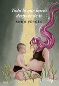 Todo lo que nació después de ti