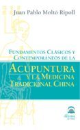 Fundamentos Clásicos y Contemporáneos de la Acupuntura y la Medicina Tradicional China