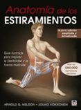 anatomia de los estiramientos: guia ilustrada para mejorar la flexibil