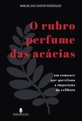 o rubro perfume das acácias