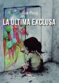 la ultima exclusa